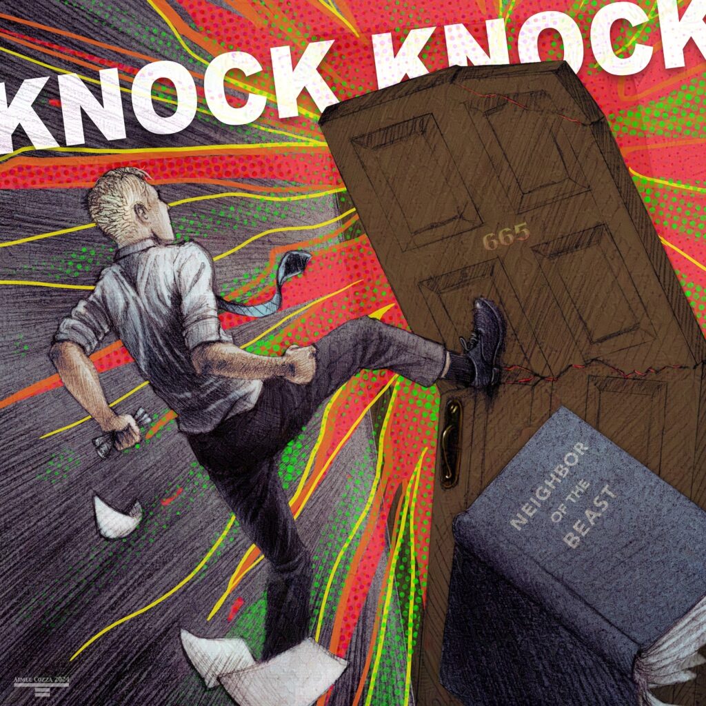 An illustration of a man in a white longsleeve shirt kicking down a door with the number 665 on it. A book is flying at the reader that reads "neighbor of the beast", and the words "knock knock" are laid across the top in white. The door is broken into pieces and various bright colors are shooting out from behind the door.