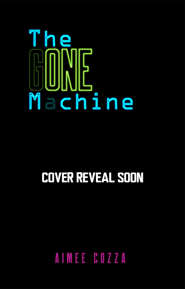 The Gone Machine by Aimee Cozza